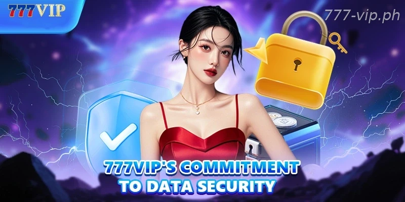 777VIP’s commitment to data security