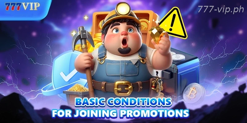 Basic conditions for joining promotions